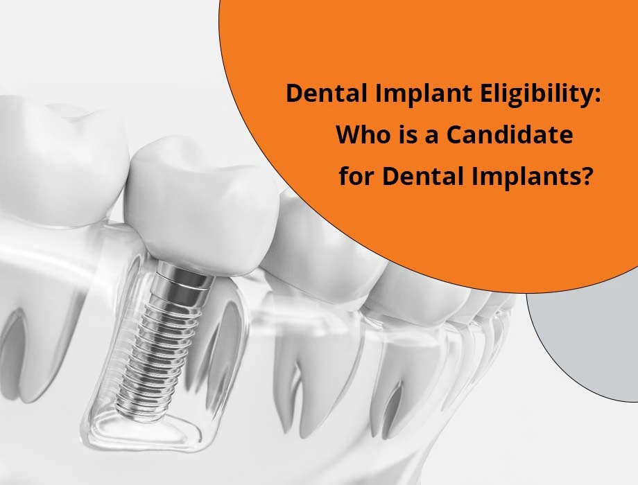 who is eligible for dental implants?