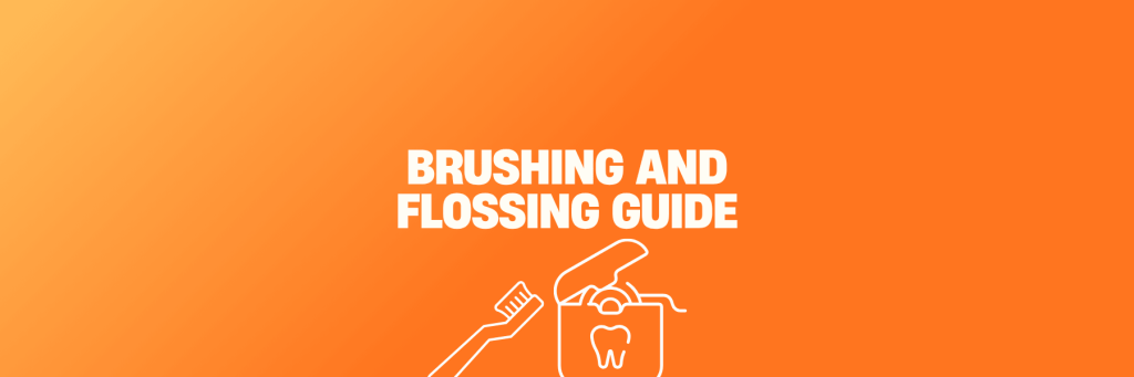 Brushing and Flossing Guide